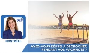 Décrocher en vacances 985fm